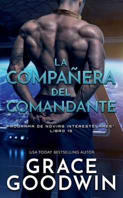 La Compa�era Del Comandante - Nook Print : Programa de Novias Interestelares: Libro 15
