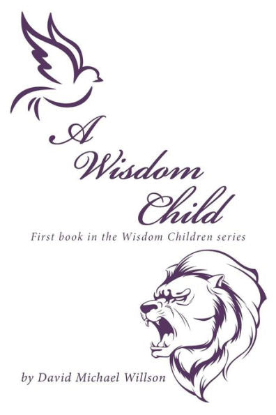 Un niño de la sabiduría: primer libro de la serie Niños de la sabiduría