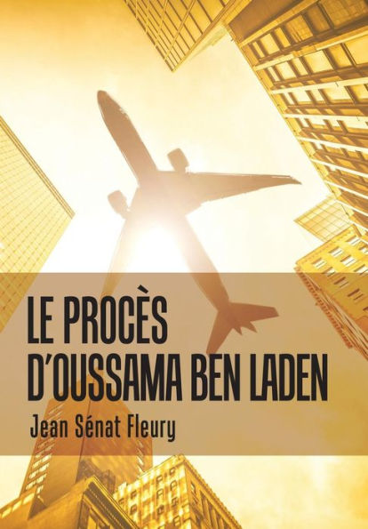 Le Proc�s D'Oussama Ben Laden (French Edition)