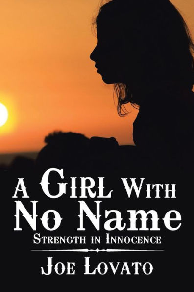 A Girl With No Name: Strength in Innocence