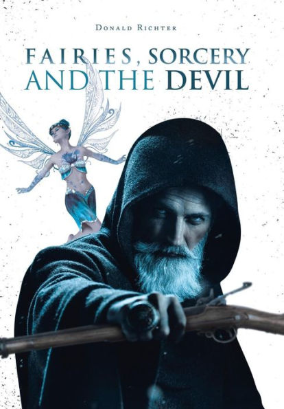Fairies, Sorcery and the Devil