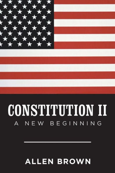 Constitution Ii: A New Beginning