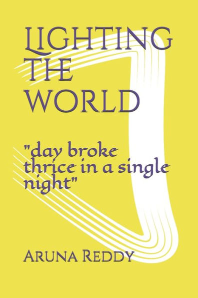 Lighting The World : Day Broke Thrice In A Single Night When The King Of The Gods Zeus Was Resting After A Big Fight