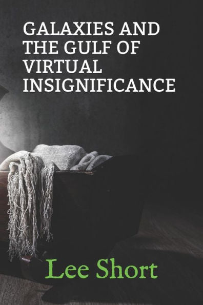 GALAXIES AND THE GULF OF VIRTUAL INSIGNIFICANCE