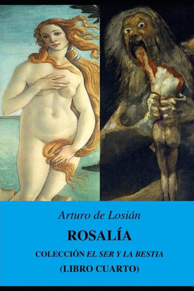 Rosalía: Colección "El Ser Y La Bestia..." (Libro Cuarto)