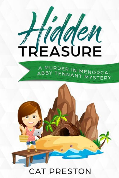 Hidden Treasure: A Murder in Menorca Abby Tennant Mystery (The Abby Tennant Mysteries)