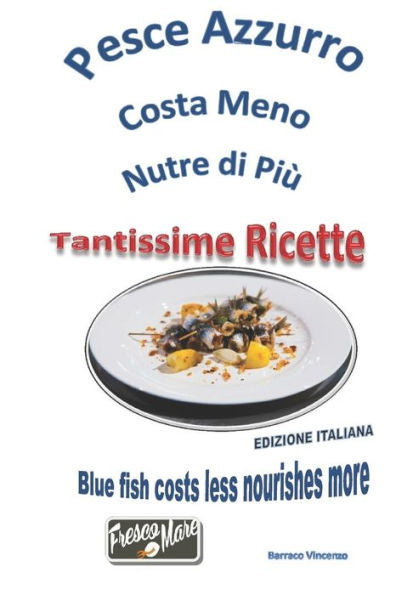 Pesce Azzurro Costa Meno Nutre Di Pi? : Blue Fish It Costs Less Nourishes More