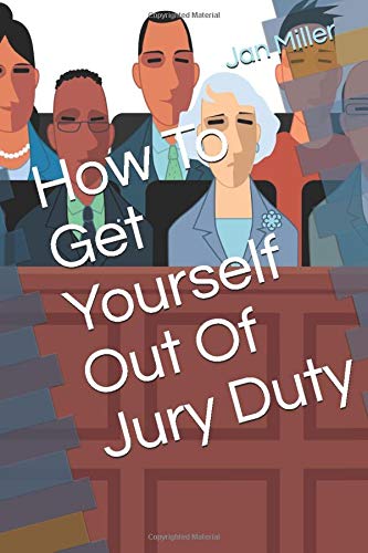 How To Get Yourself Out Of Jury Duty