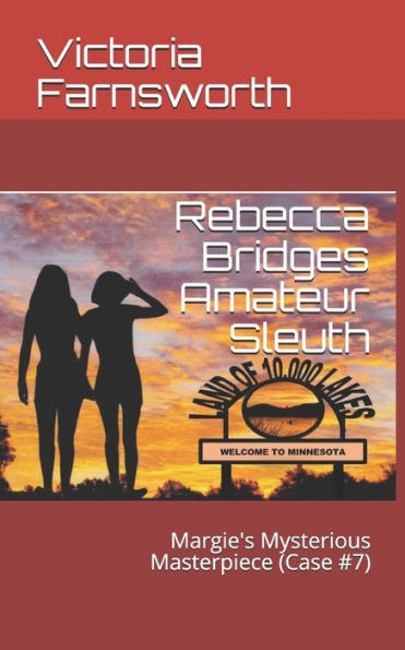 Rebecca Bridges Amateur Sleuth : Margie's Mysterious Masterpiece (Case #7)