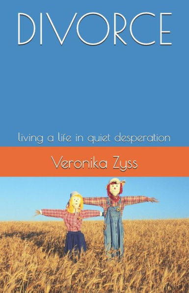 DIVORCE: living a life in quiet desperation