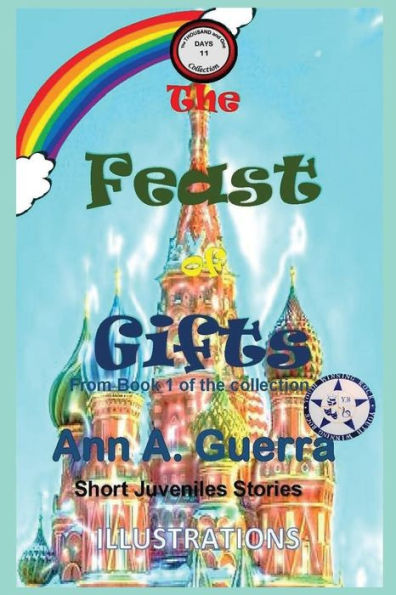 The Feast Of Gifts: From Book 1 Of The Collection - Story