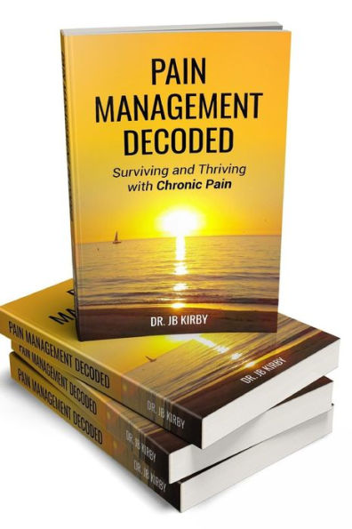 Pain Management Decoded: Surviving And Thriving With Chronic Pain