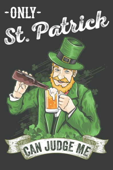 Only St. Patrick Can Judge Me