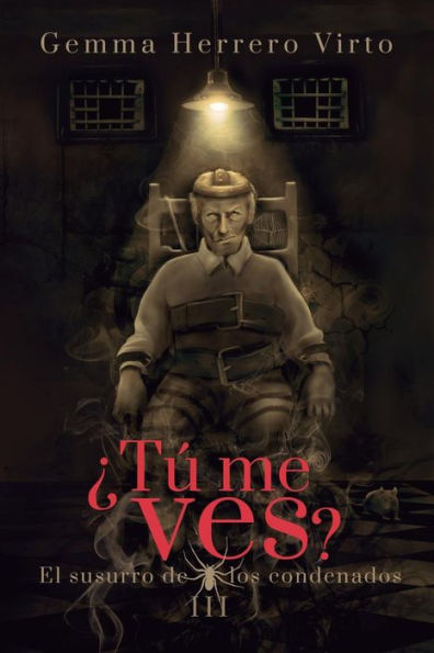 ¿Tú me ves? III: El susurro de los condenados (Edición española)