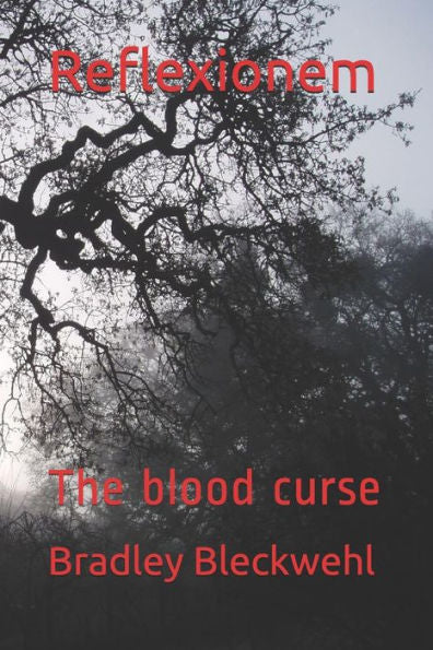 Reflexionem : The Blood Curse