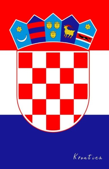 Kroatien: Flagge, Notizbuch, Urlaubstagebuch, Reisetagebuch zum selberschreiben (German Edition)