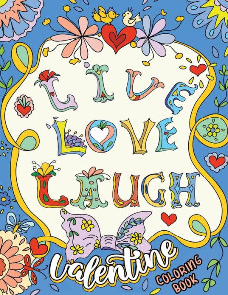 Live Love Laugh : Amazing Doodle Valentine Coloring Books