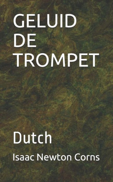 GELUID DE TROMPET: Dutch (Dutch Edition)