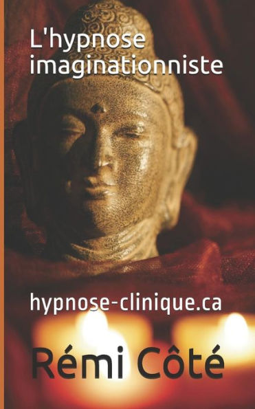 L'Hypnose Imaginationniste: Hypnose-Clinique.Ca