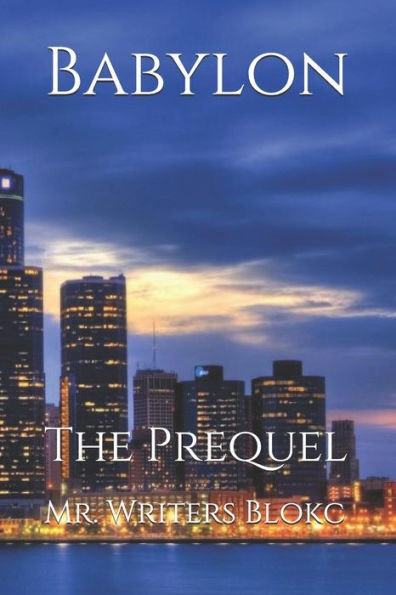 Babylon: The Prequel (Incarcerated Epistles)