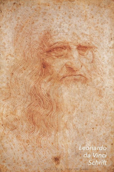 Leonardo Da Vinci Schrift: Zelfportret - Artistiek Dagboek Voor Aantekeningen - Stijlvol Notitieboek - Ideaal Voor School, Studie, Recepten Of Wa