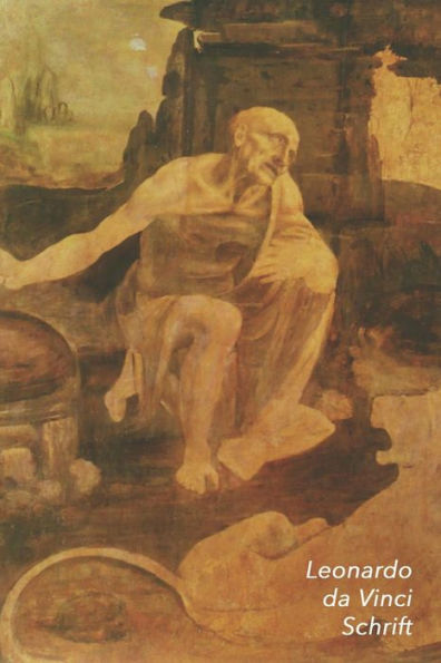 Leonardo Da Vinci Schrift: St. Jerome In De Wildernis - Ideaal Voor School, Studie, Recepten Of Wachtwoorden - Stijlvol Notitieboek Voor Aanteken