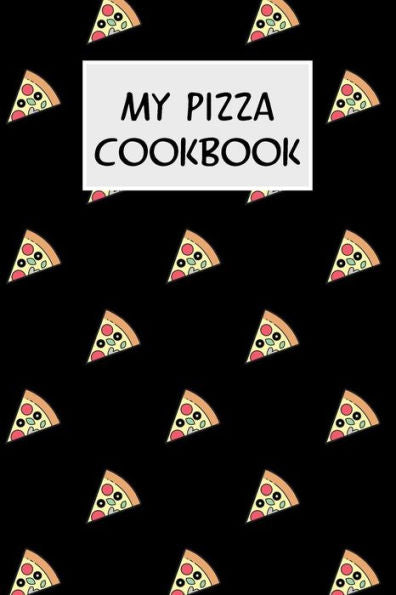 My Pizza Cookbook: Cookbook With Recipe Cards For Your Pizza Recipes