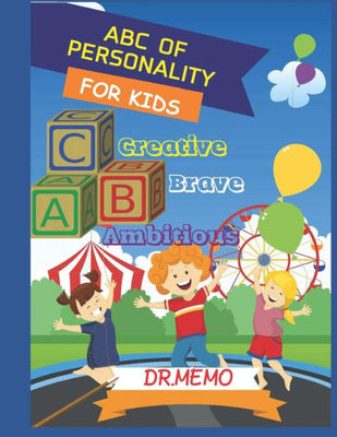 ABC OF PERSONALITY FOR KIDS: A Ambitious B Brave C Creative (FUTURE KIDS)
