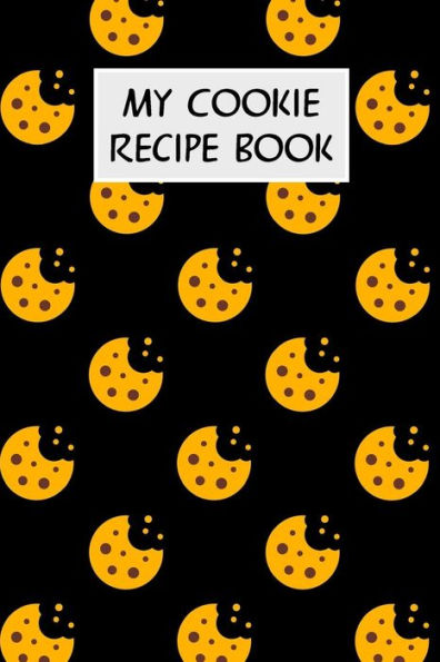 My Cookie Recipe Book: Cookbook With Recipe Cards For Your Cookie Recipes