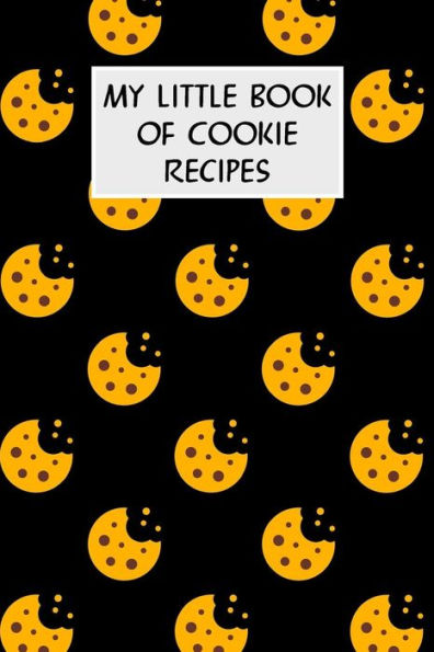 My Little Book Of Cookie Recipes: Cookbook With Recipe Cards For Your Cookie Recipes - 9781796519433