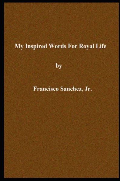 My Inspired Words For Royal Life