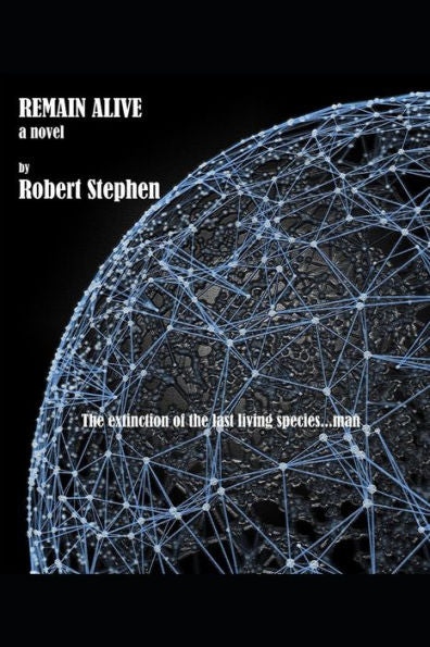 Remain Alive A Novel