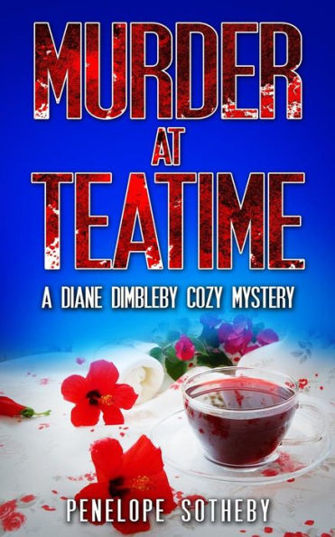 Murder At Teatime: A Diane Dimbleby Cozy Mystery