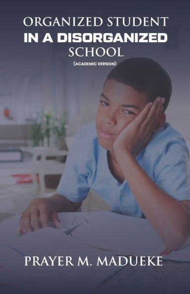 Organized Student In A Disorganized School