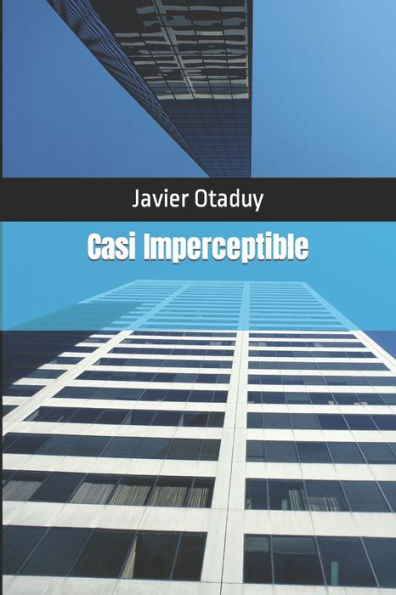 Casi Imperceptible: Las Marcas percibidas y desapercibidas por los consumidores y sus giros posibles (Spanish Edition)