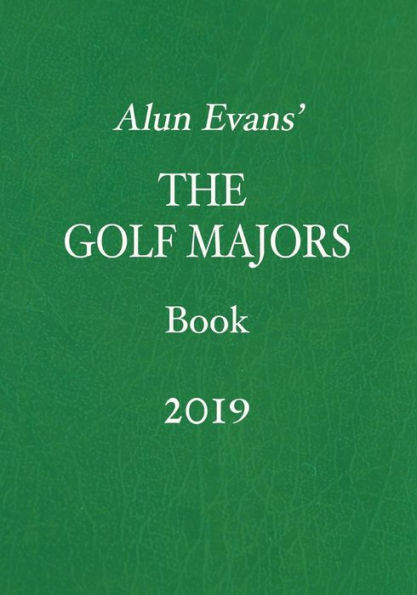 Alun Evans' The Golf Majors Book, 2019