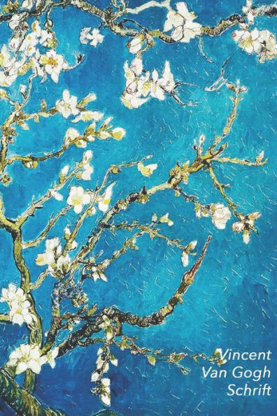 Vincent Van Gogh Schrift: Amandelbloesem - Ideaal Voor School, Studie, Recepten Of Wachtwoorden - Stijlvol Notitieboek Voor Aantekeningen - Arti