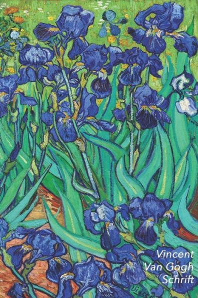 Vincent Van Gogh Schrift: Irissen - Artistiek Dagboek - Ideaal Voor School, Studie, Recepten Of Wachtwoorden - Stijlvol Notitieboek Voor Aanteke