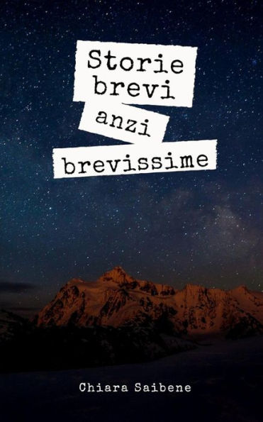 Storie Brevi, Anzi Brevissime