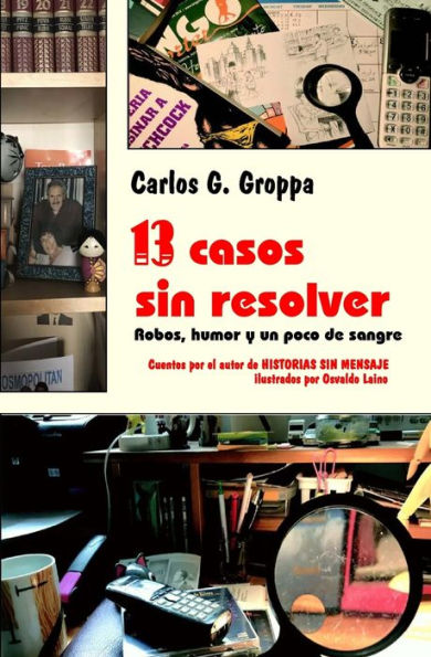 13 casos sin resolver: Robos, humor y un poco de sangre (Edición en español)