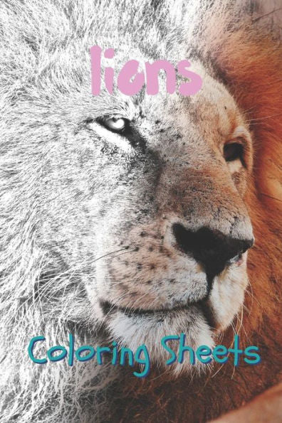 Lion Coloring Sheets: 30 Lion Drawings, Coloring Sheets Adults Relaxation, Coloring Book For Kids, For Girls - 9781797057675