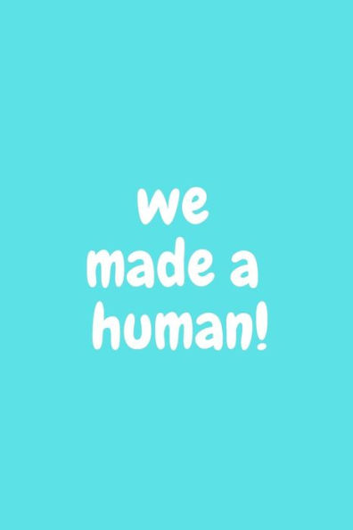 We Made A Human!: Baby Boy Shower Unique And Hilarious Guest Sign In Blue Book