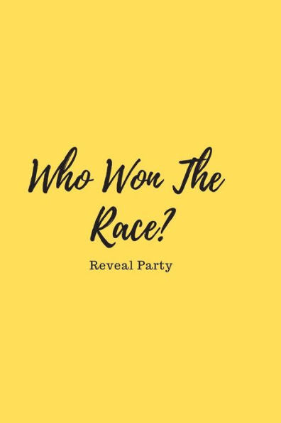 Who Won The Race? Reveal Party: Baby Gender Sex Reveal Party Guest Sign In Book With Yellow Cover