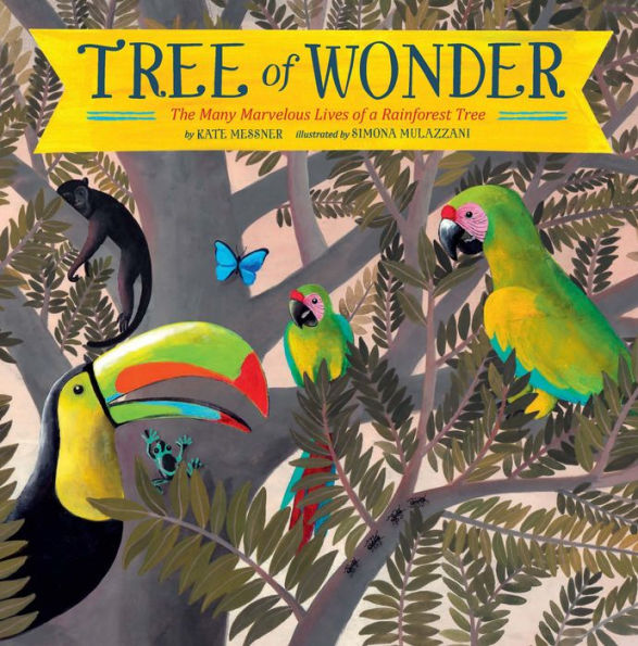 Tree Of Wonder : The Many Marvelous Lives Of A Rainforest Tree