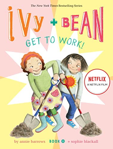 Ivy And Bean Get To Work! (Book 12) (Ivy & Bean)