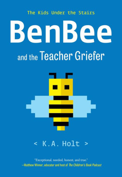 Benbee And The Teacher Griefer: The Kids Under The Stairs - 9781797219486
