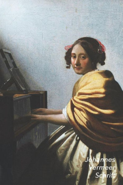 Johannes Vermeer Schrift: Zittende Vrouw aan het Virginaal | Artistiek Dagboek voor Aantekeningen | Stijlvol Notitieboek | Ideaal Voor School, Studie, Recepten of Wachtwoorden (Dutch Edition)