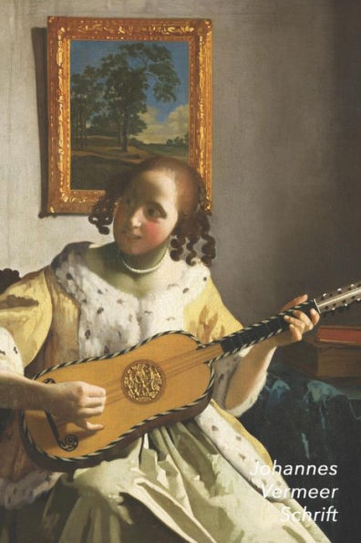 Johannes Vermeer Schrift: De Gitaarspeelster | Ideaal Voor School, Studie, Recepten of Wachtwoorden | Stijlvol Notitieboek voor Aantekeningen | Artistiek Dagboek (Dutch Edition)
