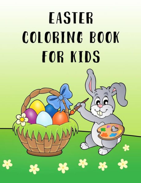 Easter Coloring Book for Kids: Fun Filled Easter Coloring Book
