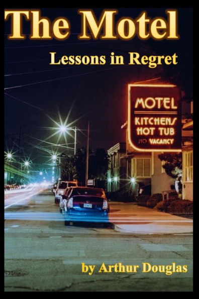 The Motel : Lessons In Regret